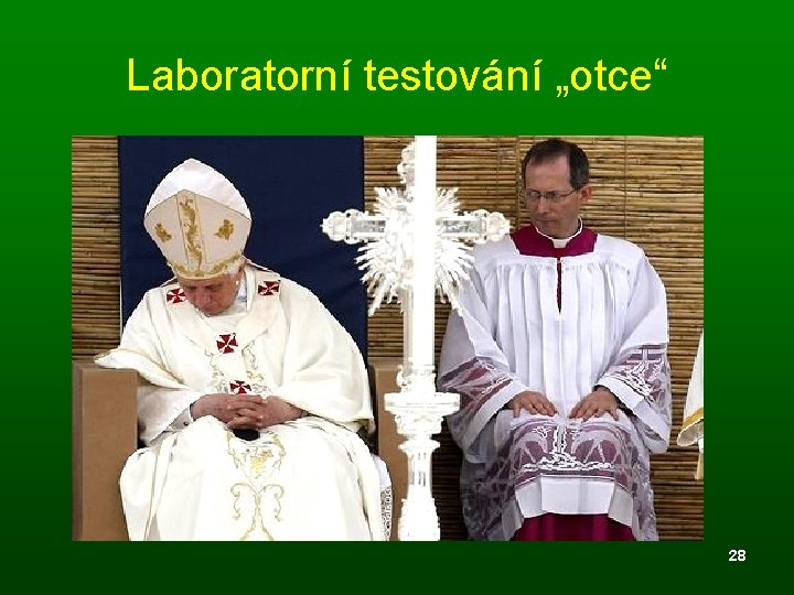 Laboratorní testování „otce“ 28 