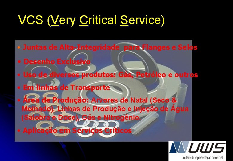 VCS (Very Critical Service) • Juntas de Alta-Integridade para Flanges e Selos • Desenho