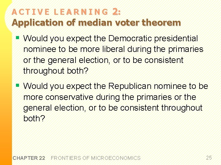 2: Application of median voter theorem ACTIVE LEARNING § Would you expect the Democratic