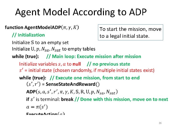 Agent Model According to ADP • To start the mission, move to a legal