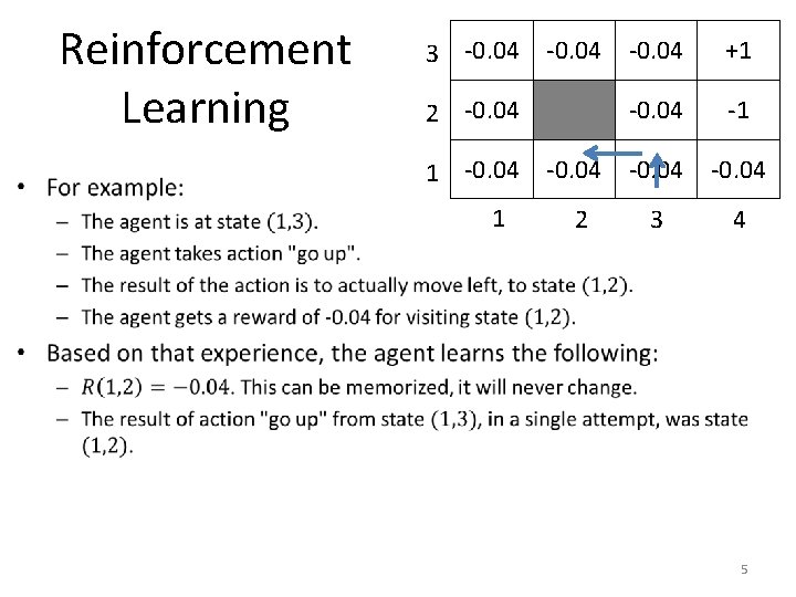 Reinforcement Learning 3 -0. 04 +1 -0. 04 2 3 4 2 -0. 04