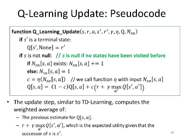 Q-Learning Update: Pseudocode • 58 
