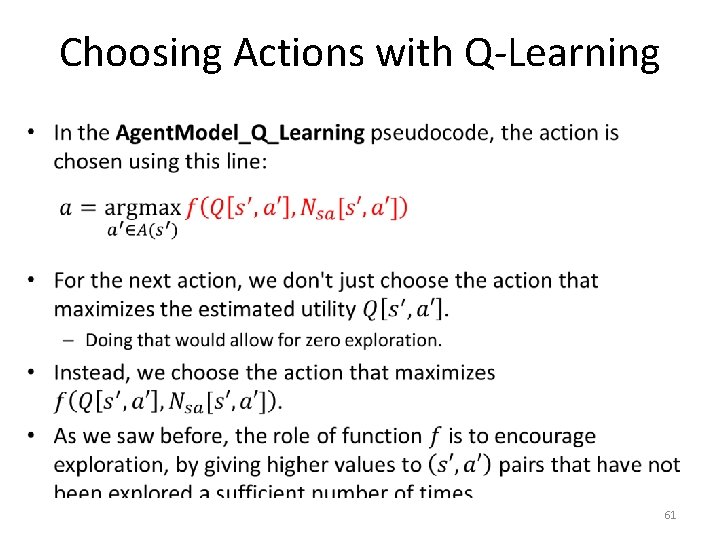 Choosing Actions with Q-Learning • 61 