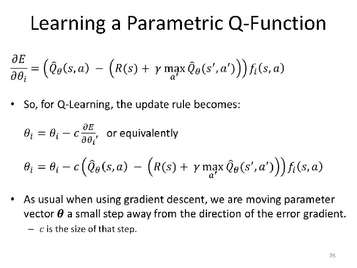 Learning a Parametric Q-Function • 76 