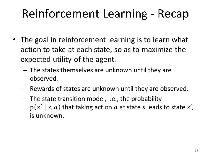 Reinforcement Learning - Recap • 77 