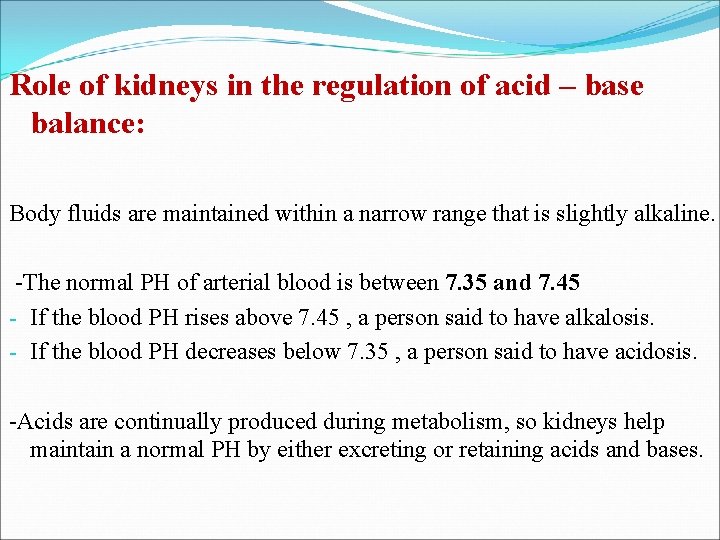 Role of kidneys in the regulation of acid – base balance: Body fluids are