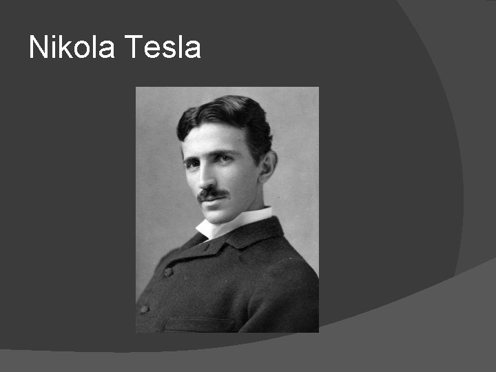 Nikola Tesla 