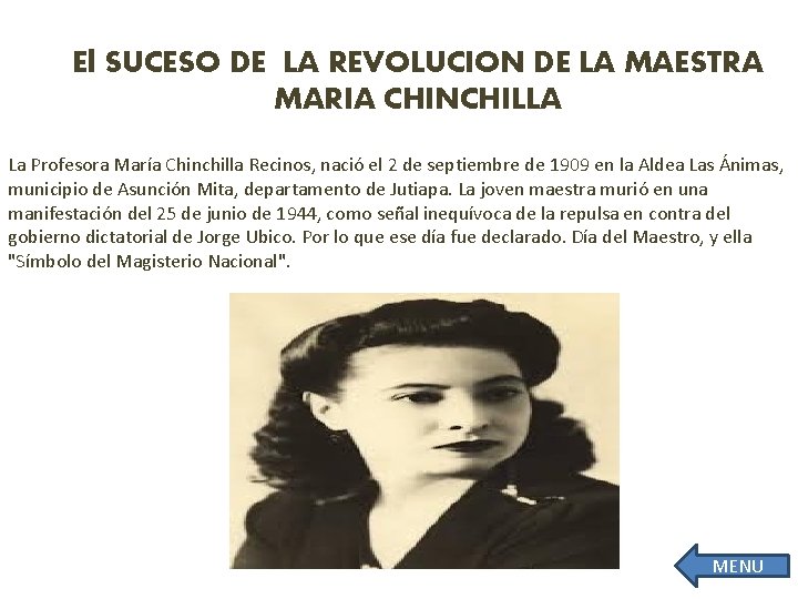 El SUCESO DE LA REVOLUCION DE LA MAESTRA MARIA CHINCHILLA La Profesora María Chinchilla