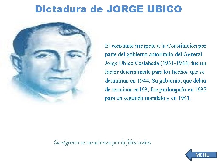Dictadura de JORGE UBICO El constante irrespeto a la Constitución por parte del gobierno