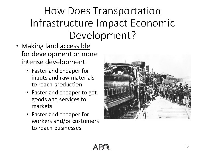 How Does Transportation Infrastructure Impact Economic Development? • Making land accessible for development or