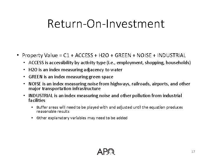 Return-On-Investment • Property Value = C 1 + ACCESS + H 2 O +