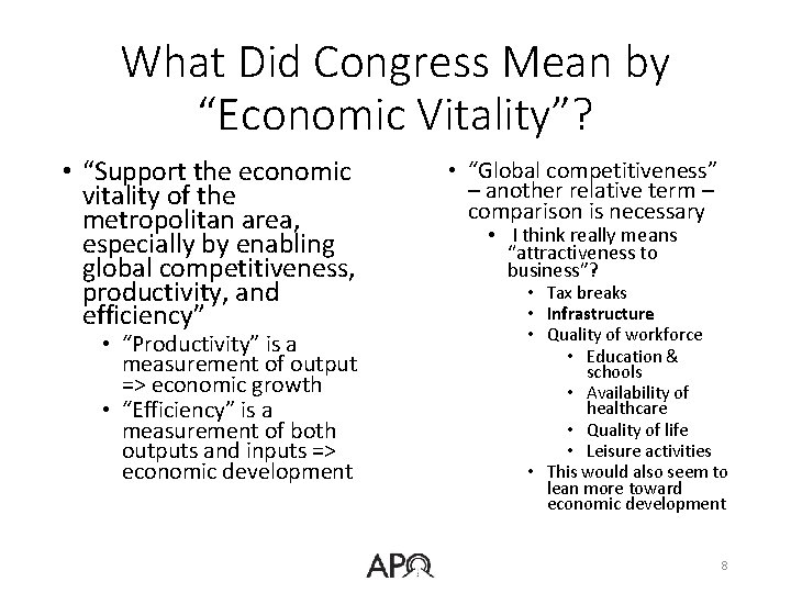 What Did Congress Mean by “Economic Vitality”? • “Support the economic vitality of the