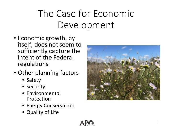 The Case for Economic Development • Economic growth, by itself, does not seem to