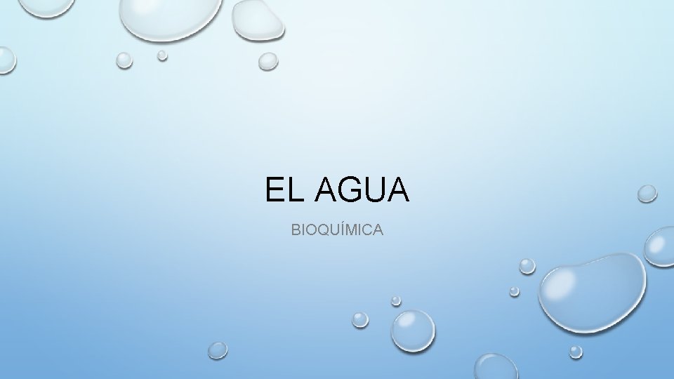 EL AGUA BIOQUÍMICA 