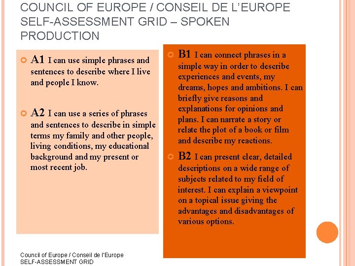 COUNCIL OF EUROPE / CONSEIL DE L’EUROPE SELF-ASSESSMENT GRID – SPOKEN PRODUCTION B 1