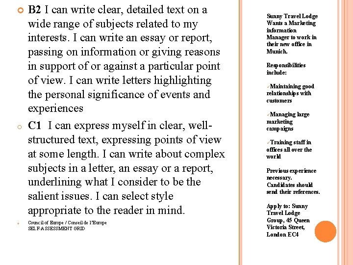  o o B 2 I can write clear, detailed text on a wide