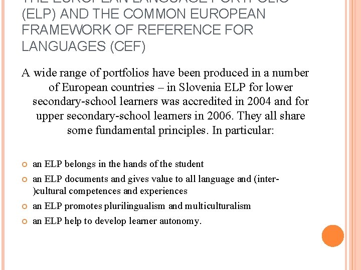 THE EUROPEAN LANGUAGE PORTFOLIO (ELP) AND THE COMMON EUROPEAN FRAMEWORK OF REFERENCE FOR LANGUAGES