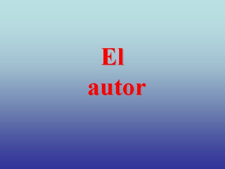 El autor 