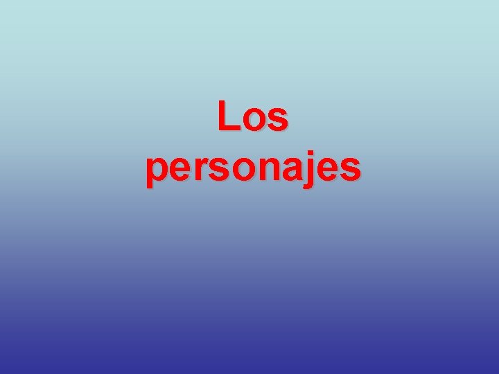 Los personajes 