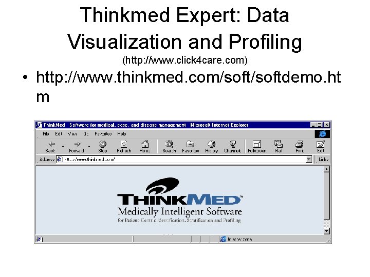 Thinkmed Expert: Data Visualization and Profiling (http: //www. click 4 care. com) • http: