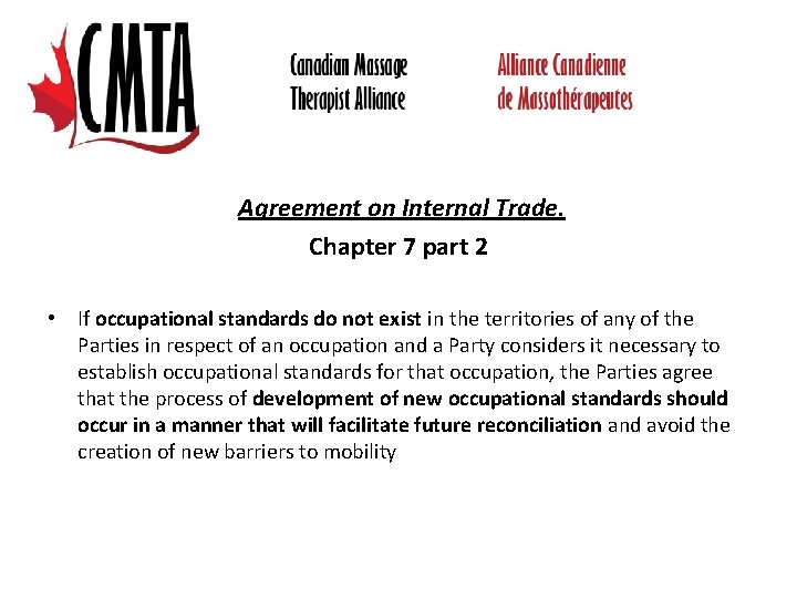 Agreement on Internal Trade. Chapter 7 part 2 • If occupational standards do not