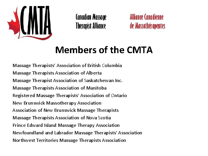 Members of the CMTA Massage Therapists’ Association of British Columbia Massage Therapists Association of