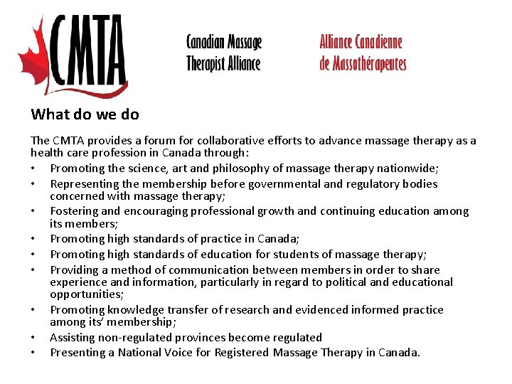 What do we do The CMTA provides a forum for collaborative efforts to advance