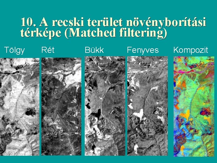 n 10. A recski terület növényborítási térképe (Matched filtering) Tölgy 2020. 12. 05. Rét n 10. A recski terület növényborítási térképe (Matched filtering) Tölgy 2020. 12. 05. Rét