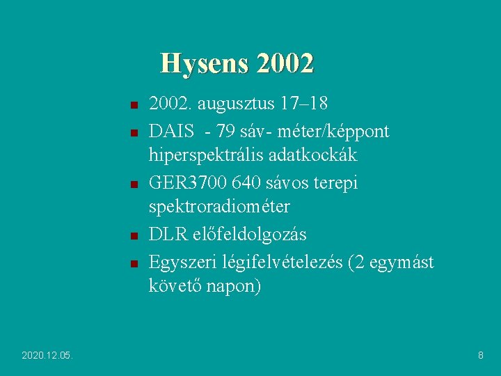 Hysens 2002 n n n 2020. 12. 05. 2002. augusztus 17– 18 DAIS -