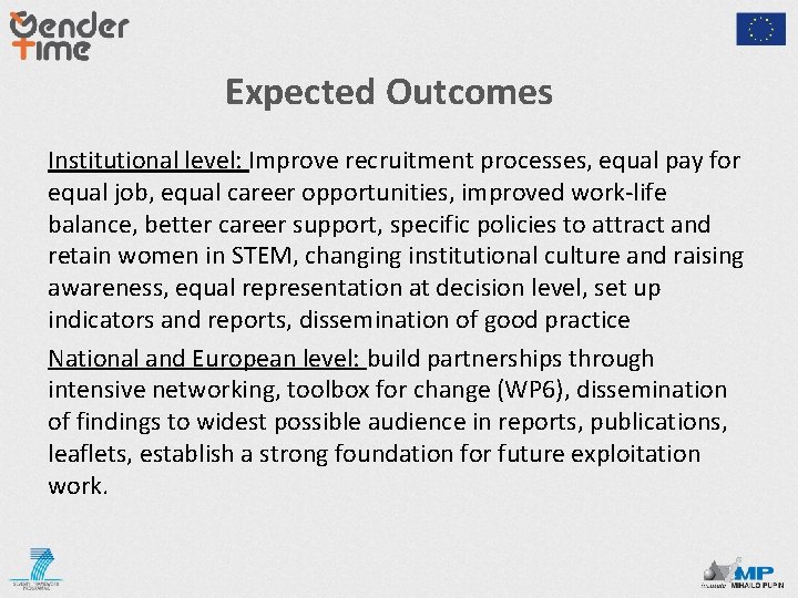 Expected Outcomes Institutional level: Improve recruitment processes, equal pay for equal job, equal career