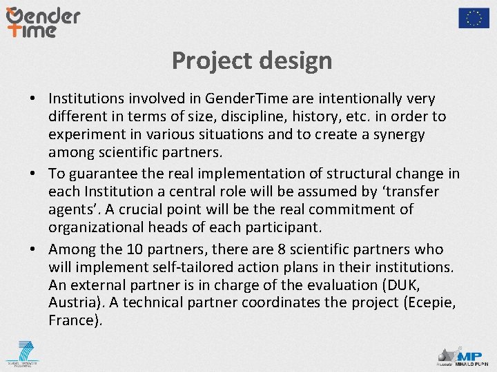 Project design • Institutions involved in Gender. Time are intentionally very different in terms