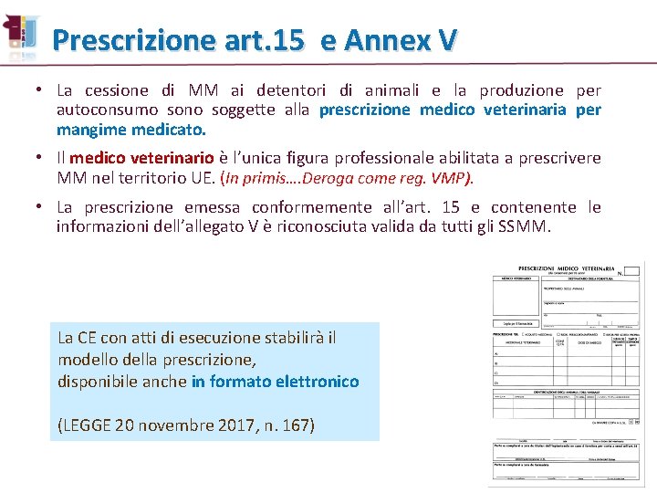 Prescrizione art. 15 e Annex V • La cessione di MM ai detentori di