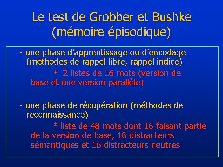 Le test de Grobber et Bushke (mémoire épisodique) - une phase d’apprentissage ou d’encodage