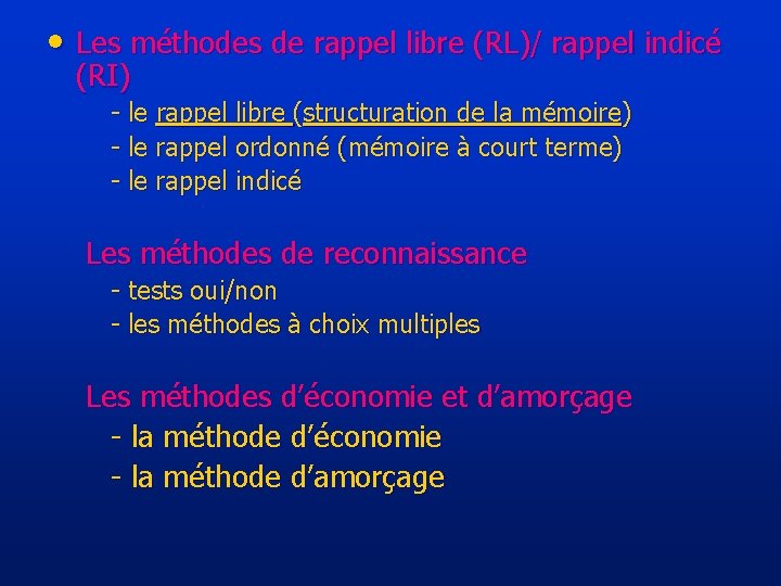  • Les méthodes de rappel libre (RL)/ rappel indicé (RI) - le rappel