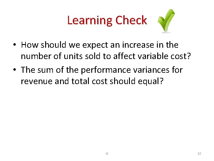 Learning Check • How should we expect an increase in the number of units