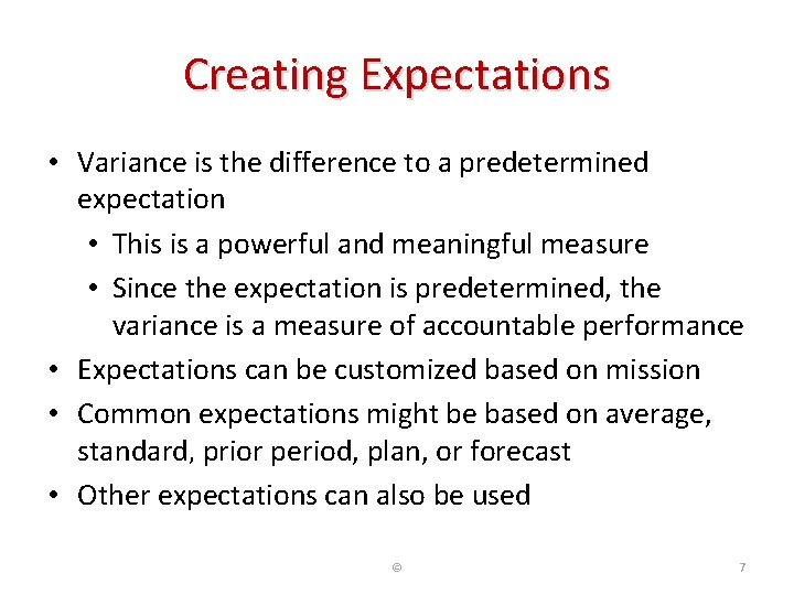 Creating Expectations • Variance is the difference to a predetermined expectation • This is