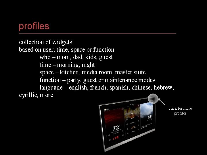 profiles collection of widgets based on user, time, space or function who – mom,