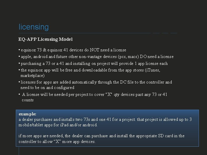 licensing EQ-APP Licensing Model • equinox 73 & equinox 41 devices do NOT need