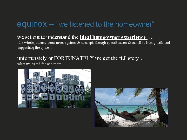 equinox – “we listened to the homeowner” we set out to understand the ideal