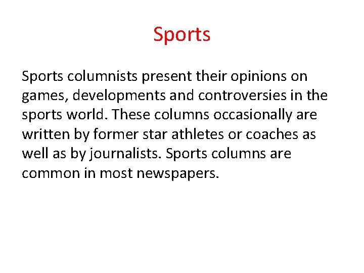 Sports columnists present their opinions on games, developments and controversies in the sports world.