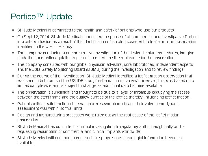 Portico™ Update § St. Jude Medical is committed to the health and safety of Portico™ Update § St. Jude Medical is committed to the health and safety of