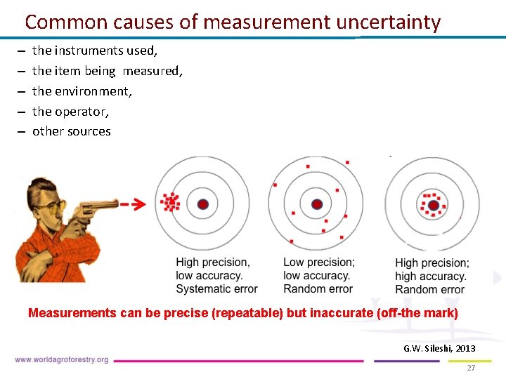 Common causes of measurement uncertainty – – – the instruments used, the item being Common causes of measurement uncertainty – – – the instruments used, the item being