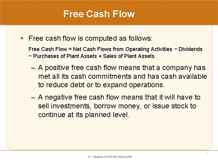 Free Cash Flow § Free cash flow is computed as follows: Free Cash Flow