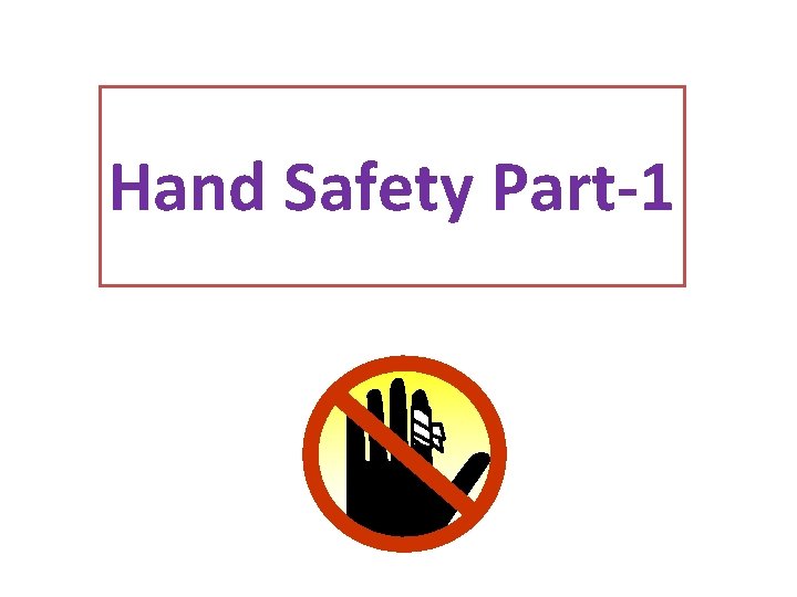 Hand Safety Part-1 