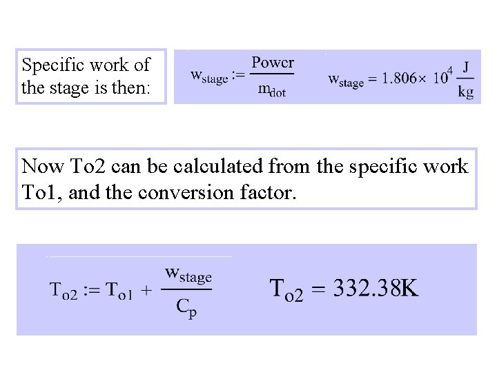 Specific work of the stage is then: Now To 2 can be calculated from