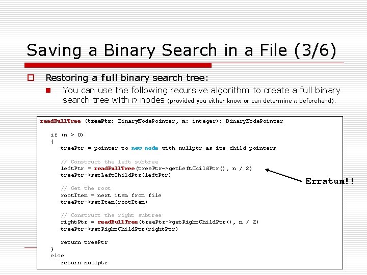 Saving a Binary Search in a File (3/6) o Restoring a full binary search