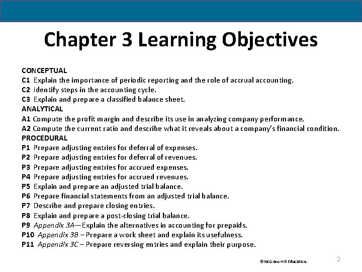 Chapter 3 Learning Objectives CONCEPTUAL C 1 Explain the importance of periodic reporting and