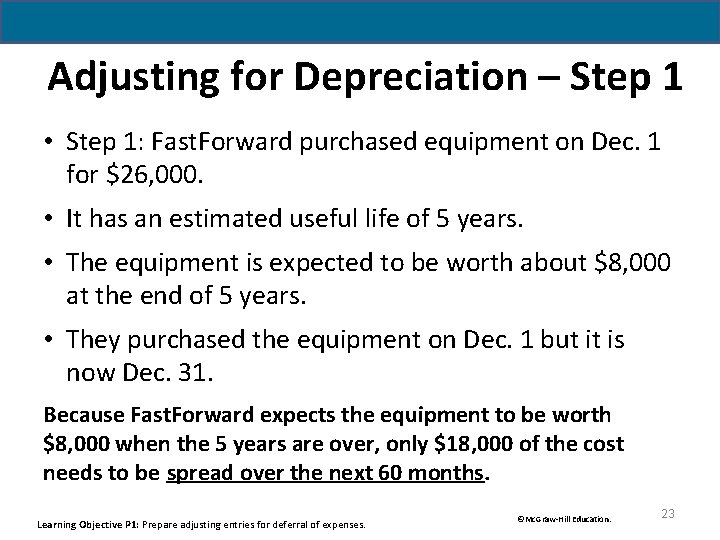 Adjusting for Depreciation – Step 1 • Step 1: Fast. Forward purchased equipment on