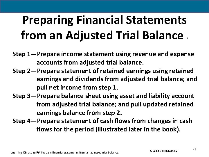 Preparing Financial Statements from an Adjusted Trial Balance 1 Step 1—Prepare income statement using