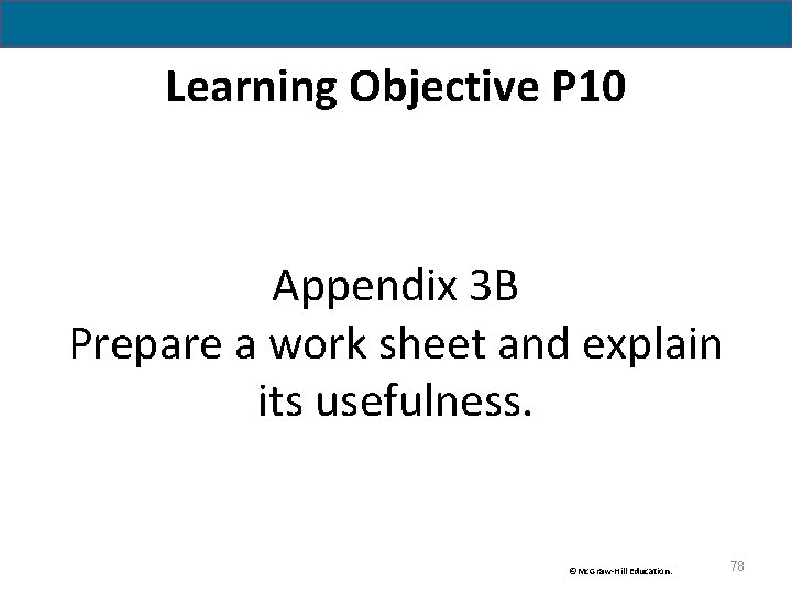 Learning Objective P 10 Appendix 3 B Prepare a work sheet and explain its